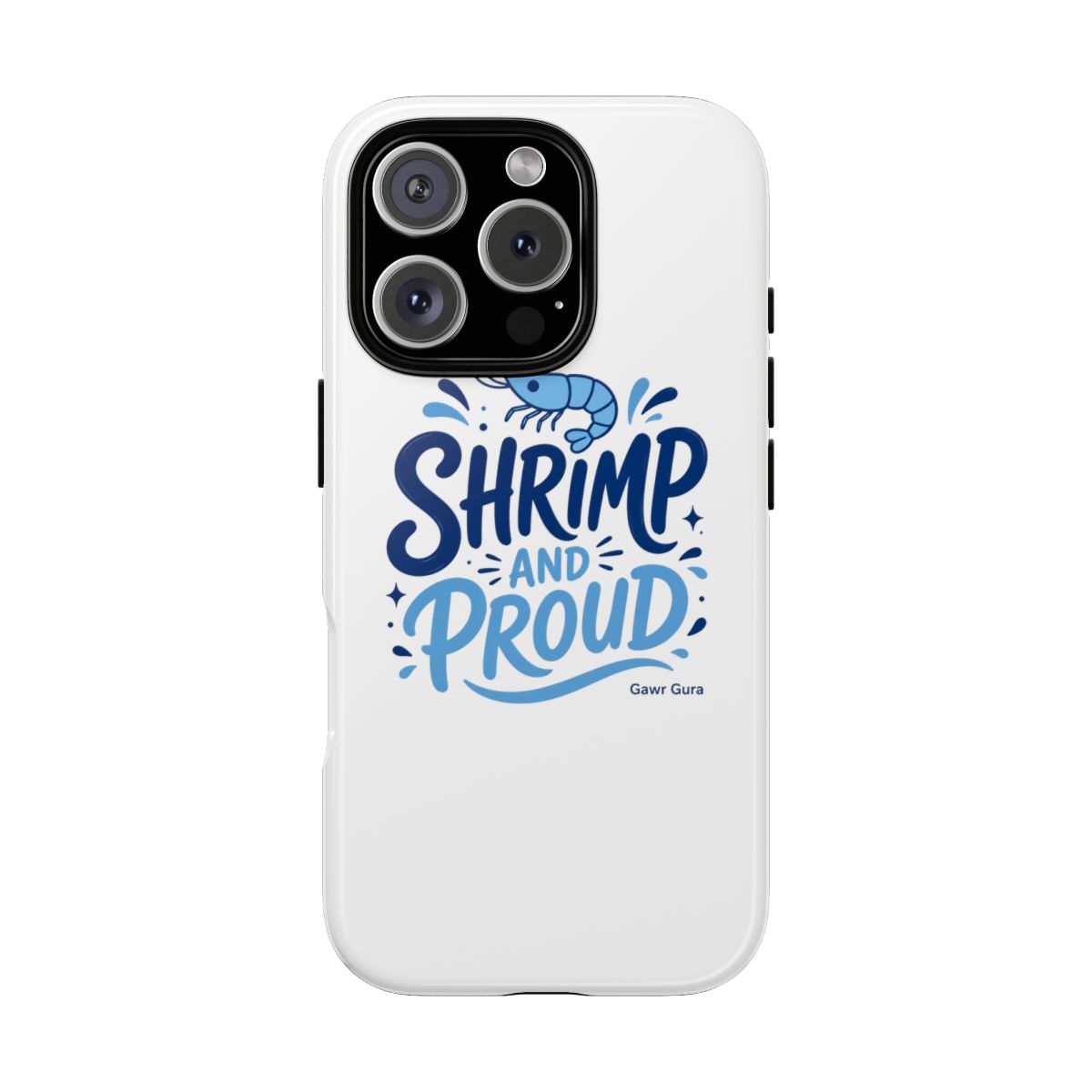 Hololive EN "SHRIMP AND PROUD" Phone Case