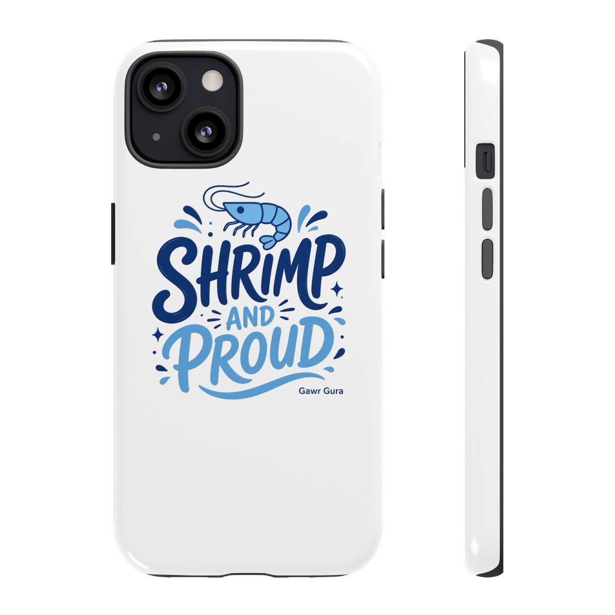 Hololive EN "SHRIMP AND PROUD" Phone Case