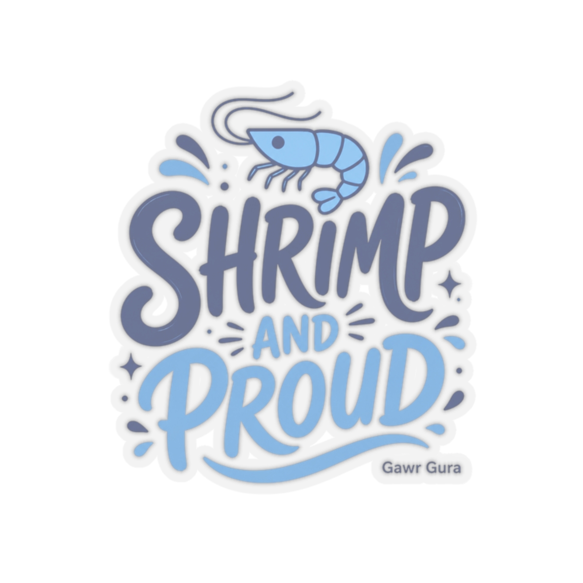 Hololive EN "SHRIMP AND PROUD" Sticker