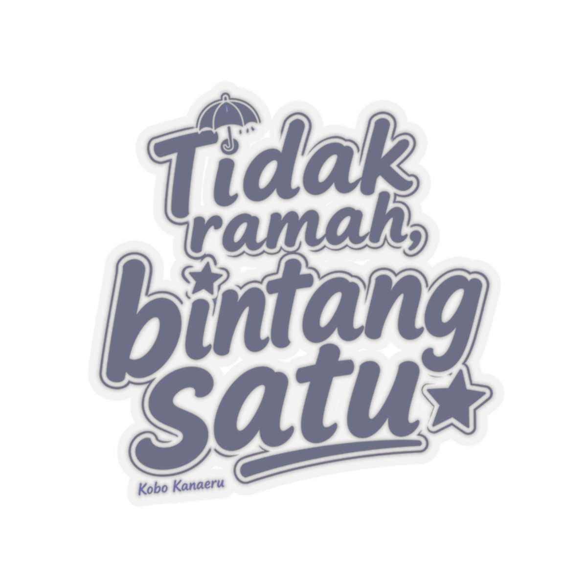 Kobo Kanaeru "Tidak ramah, bintang satu" Sticker